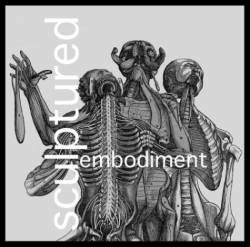 Sculptured : Embodiment